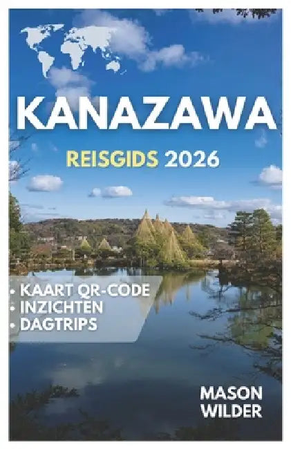 Kanazawa Reisgids 2026 by Mason Wilder