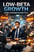 Low-Beta Growth: Stability Inside High-Innovation Firms by Tony Hicks