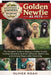 Golden Newfie as Pets: The Complete Guide to Raising a Golden Newfie: Training, Grooming, Nutrition, Behavior, Health Care, and Lifelong Responsible O by Oliver Noah