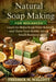 Natural Soap Making for Beginners: Learn to Make Soap from Scratch and Turn Your Hobby into a Small Business by Fredrick M. Walcott