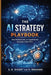 The AI Strategy Playbook: How Professionals and Organizations Compete in the AI Era by H. Rouhani, S. H. Siadat