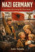 Nazi Germany: Everyday Life during the Third Reich by Luis Tejada