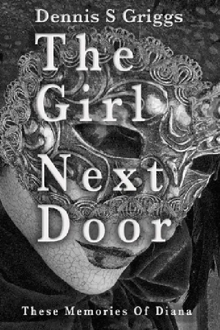 The Girl Next Door: Memories of Diana by Diana Lavella, Diana S. Griggs