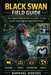 Black Swan Field Guide: Black Swan Field Guide by Raphael Hodges