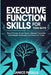 Executive Function Skills for Teen Boys: Boost Focus, Crush Goals, Unleash Potential with Simple Strategies and Practical Tools by Janice Padilla