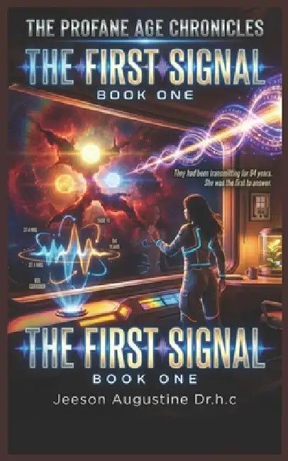 The First Signal: The Profane Age Chronicles by Jeeson Augustine Dr H. C.