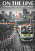 On The Line: A Traveller's Guide to Tokyo's Railways by Nori Hale