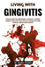 Living With Gingivitis: Prevent Painful Gum Inflammation and Restore a Healthy, Confident Smile with Proven Oral Care Strategies and Daily Habits for by Amora Valeria
