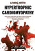 Living With Hypertrophic Cardiomyopathy: Prevent Heart Complications and Improve Cardiac Strength with Proven Strategies for Lifelong Heart Health, En by Amora Valeria