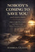 Nobody's Coming to Save You (and That's Okay): What to Build, Who to Know, and What to Learn Before You Actually Need It by Andrea Oliver