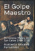 El Golpe Maestro: Mi historia: Museo de San Carlos 1980-2026 by Ausberto Morales Fernandez