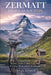Zermatt Hiking Guide 2026: Scenic Trails, Cable Cars and 3-7 Day Matterhorn Itineraries by Dewale Kennedy