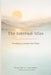 The Internal Atlas: Translating Awareness Into Choice by Laura Ippolito