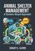 Animal Shelter Management: A Systems-Based Approach by Stacey L. Lloyd