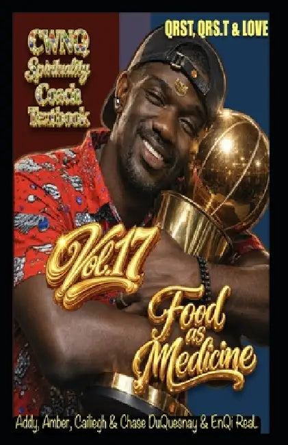 Food as Medicine vol. 17: Qrst, Qrs.T & Love by Chloe Serrant, Aubree Duquesnay, Amber Duquesnay