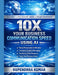 10X Your Business Communication Speed Using AI: The Ultimate Playbook for Faster, Smarter, and Scalable Conversations by Rupendrra Kumar