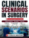 Clinical Scenarios in Surgery: A Case-Based Guide to Evidence-Based Surgical Decision Making, Operative Technique, and Safe Patient Care for Medical S by Nicklas M. Christoffersen
