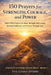 150 Prayers for Strength, Courage, and Power: Faith-Filled Prayers for Inner Strength, Bold Courage, Spiritual Endurance, and Victory Through God by The Godly Sphere