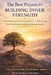 The Best Prayers for Building Inner Strength: Faith-Filled Prayers for Spiritual Resilience, Steady Courage, Emotional Renewal, and Lasting Strength i by The Godly Sphere