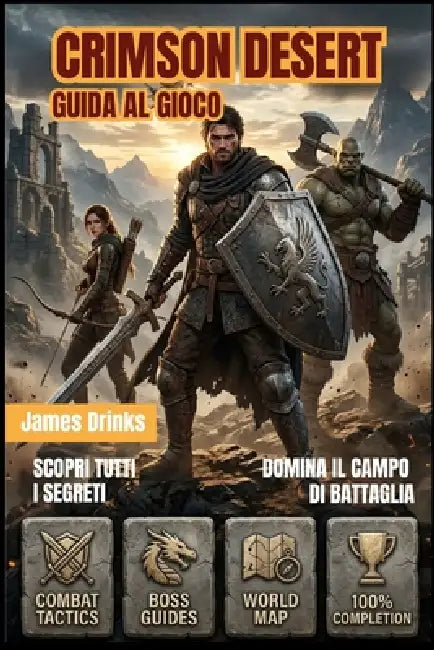 Crimson Desert Guida Al Gioco 2026 by James Drinks