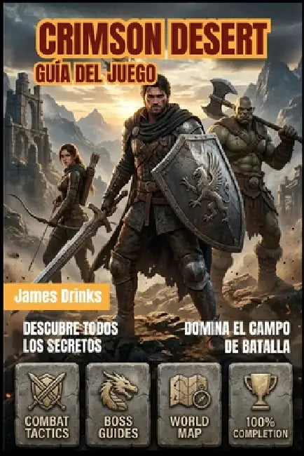 Crimson Desert Guía del Juego 2026 by James Drinks