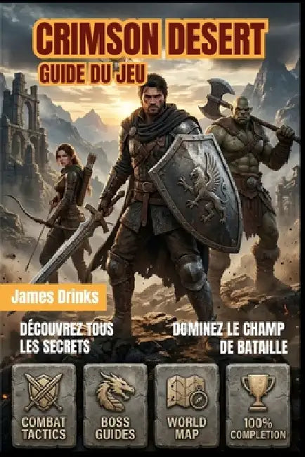 Crimson Desert Guide Du Jeu 2026 by James Drinks