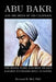 Abu Bakr and the Birth of the Caliphate: The Ridda Wars and How Islam's Earliest Successors Built an Empire by Bertrand R. Hall