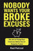 Nobody Wants Your Broke Excuses: The Art of Fixing Your Finances Before You're Properly F*cked by Rad Petrzel