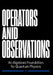 Operators and Observations: An Algebraic Foundation for Quantum Physics by Dilip Vidyadharan Rajeev