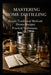 Mastering Home Distilling: Simple Traditional Methods, Proven Recipes, and Practical Techniques for Crafting Fine Spirits by Charl Koen