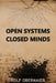 Open Systems - Closed Minds by Rolf Obermaier
