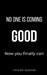 No One is Coming: Break the Victim Mindset and Take Back Control of Your Life by Taylor Sloane