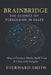 Brainbridge: The Science of Persuasion in Sales: How to Connect Minds, Build Trust & Close with Integrity by Everhard Smith