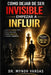 Cómo Dejar de Ser Invisible: Y Empezar a Influir by Mynor Vargas