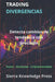 Trading Divergencias: Detecta cambios de tendencia con precisión en Forex, acciones y criptomonedas by Miguel Ángel Sierra