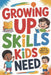 Growing Up Skills Kids Need: Helpful Habits for Daily Life by Nathaniel James Everwood