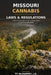 Missouri Cannabis Laws and Regulations: A Guide to Every Rule in the Show-Me State by Ty McDuffey J. D.