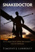 Snakedoctor: A U.S. Army Helicopter Mechanic's Tale of Vietnam by Jerame Johnson, Jerame Johnson, Teresa Wolfe