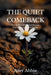 The Quiet Comeback: How to Rebuild Yourself Without Explaining Yourself to Anyone by Amy Abbie