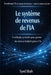 Le système de revenus de l'IA: 9 méthodes éprouvées pour générer des revenus évolutifs grâce à l'IA by Syed Shah