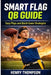 Smart flag qb guide: Easy plays and quick game strategies by Henry Thompson