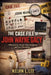The Case File of John Wayne Gacy: A Documentary Account of the Investigation and Court Proceedings by Kelvin L. Lee