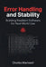 Error Handling and Stability: Building Resilient Software for Real-World Use by Charles Markwell