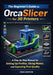 The Beginner's Guide to Orcaslicer for 3D Printers: A Step-by-Step Manual for Setting Up Profiles, Slicing Models, and Improving Print Quality. by Craig Merton
