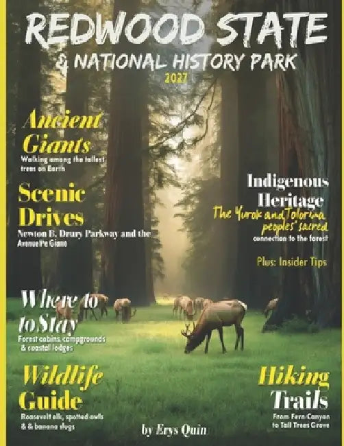 Redwood State & National History Park 2027: Your Essential Companion to Sardinia's Culture, Cuisine, Scenic Escapes, and Redwood State and National Pa by Erys Quin