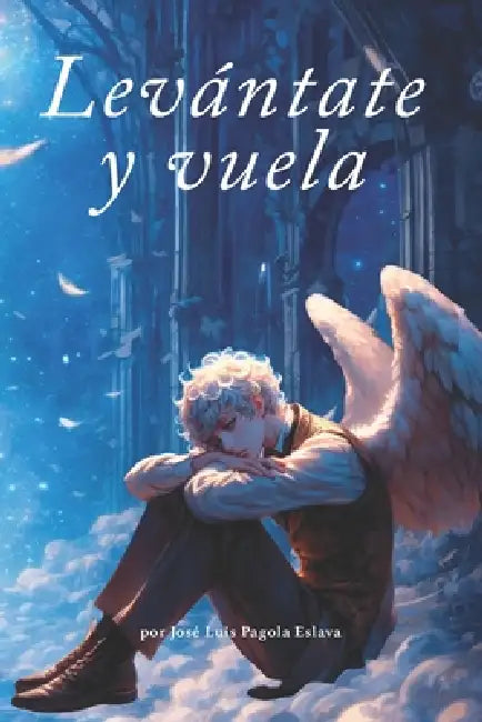 Levántate y vuela by José Luis Pagola Eslava
