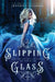 Slipping Glass by Jennifer Ellision