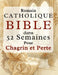 Romain Catholique Bible dans 52 semaines Pour Chagrin et Perte: Un cheminement empreint de compassion pour guérir votre coeur, trouver le réconfort di by Dalmace Bousquet