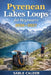 Pyrenean Lakes Loops for Beginners: Easy Multi-Day Hiking Routes Across France & Spain With Maps, Safety Tips, And Budget Planning by Sable Calder