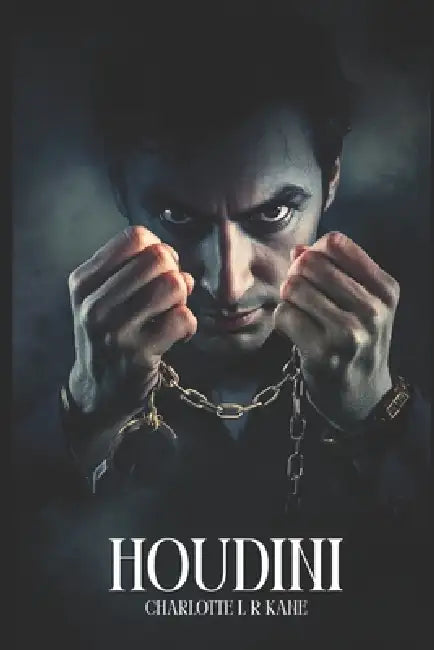 Houdini by Charlotte L. R. Kane